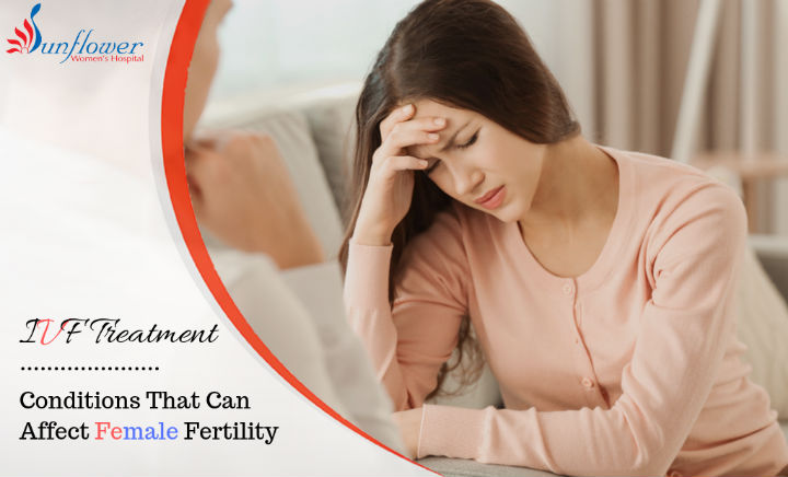 Conditions That Can Affect Female Fertility