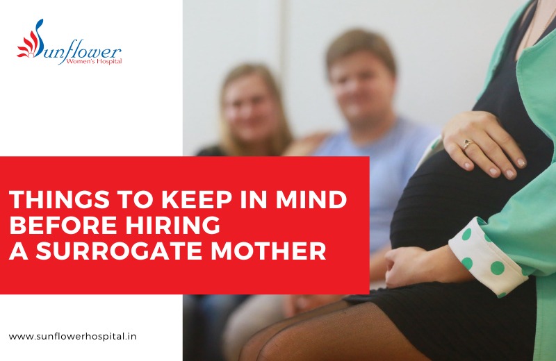 Things to keep in mind before hiring a surrogate mother