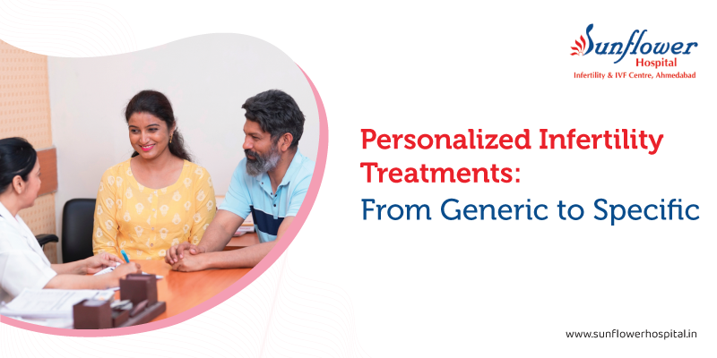 Personalized Infertility Treatments: From Generic to Specific