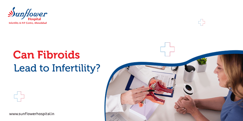 Can Fibroids Lead to Infertility?