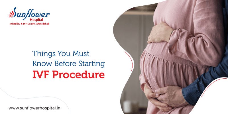 Things You Must Know Before Starting the IVF Procedure