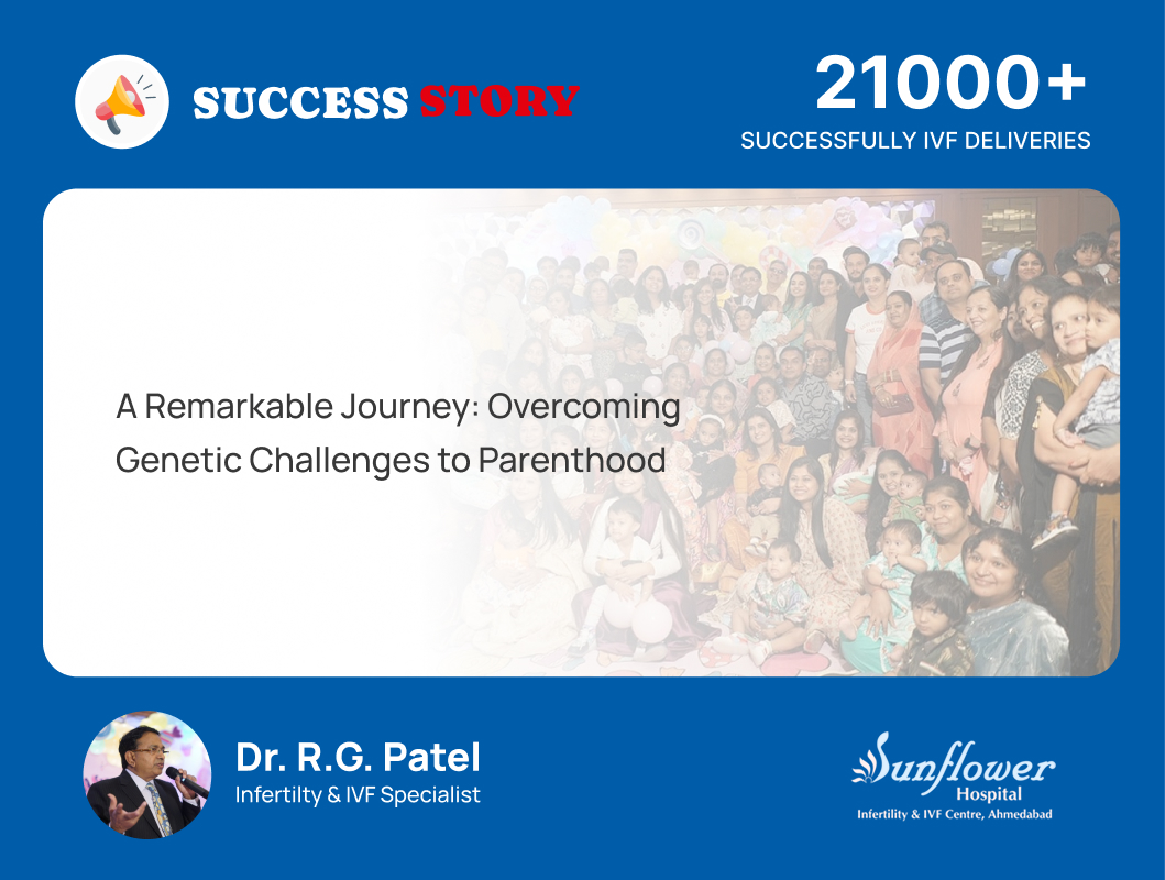 A Journey of Perseverance: Overcoming Multiple Challenges to Build a Family