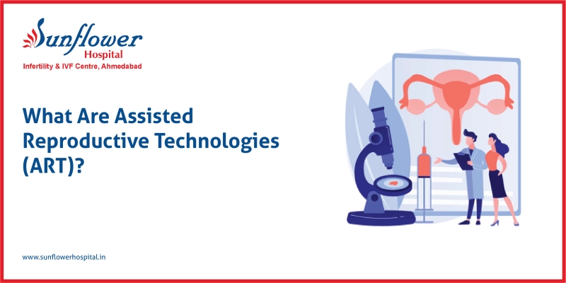 Assisted Reproductive Technologies