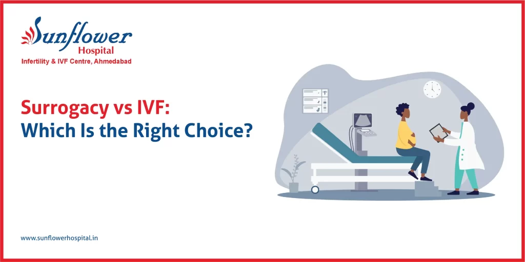 Surrogacy vs IVF: Which Is the Right Choice?